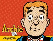 Archie: The Classic Newspaper Comics, Volume 1 - Bob Montana