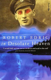 In Desolate Heaven - Robert Edric