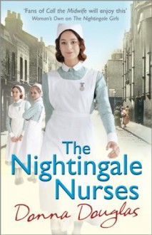 The Nightingale Nurses (Nightingales) - Donna Douglas