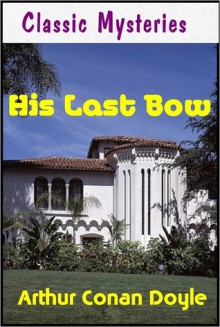 His Last Bow - Arthur Conan Doyle