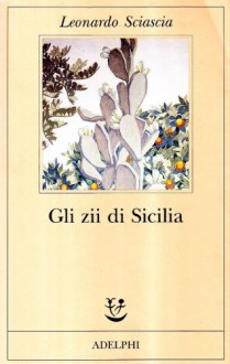 Gli zii di Sicilia - Leonardo Sciascia