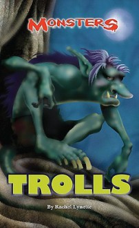 Trolls (Monsters) - Rachel Lynette