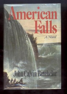 American Falls - John Calvin Batchelor