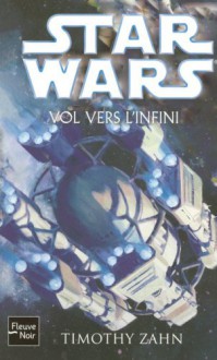 Vol Vers L'infini (French Edition) - Timothy Zahn