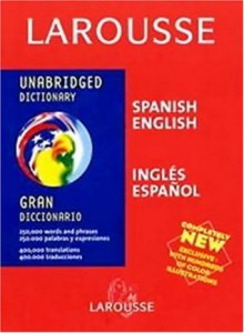 Larousse Unabridged Dictionary: Spanish-English / English-Spanish - Larousse, Larousse