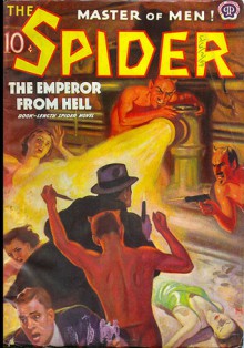 The Spider, Master of Men! #58: The Emperor From Hell - Grant Stockbridge, Norvell W. Page