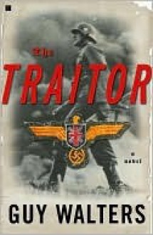 The Traitor - Guy Walters