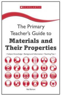 Materials and Their Properties. Neil Burton - Neil Burton