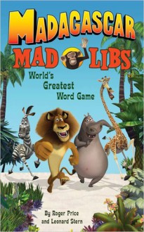 Madagascar Mad Libs - Roger Price, Leonard Stern