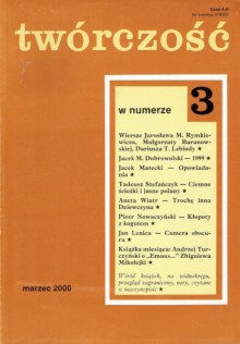 Twórczość, nr 3 (652) / 2000 - Jarosław Marek Rymkiewicz, Jacek Dobrowolski, Małgorzata Baranowska, Jan Lenica, Jacek Matecki, Redakcja miesięcznika Twórczość