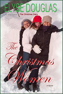 The Christmas Women - Elyse Douglas