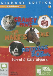 Pet Vet Collection: Cranky Paws, the Mare's Tale, Motorbike Bob - Sally Odgers, Darrel Odgers