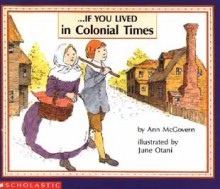 If You Lived in Colonial Times - Ann McGovern