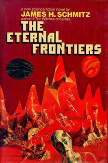 The Eternal Frontiers - James H. Schmitz