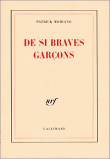 De si braves garçons - Patrick Modiano