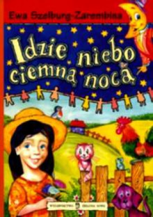 Idzie niebo ciemną nocą - Ewa Szelburg-Zarembina