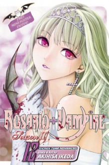 Rosario+Vampire: Season II, Vol. 12 - Akihisa Ikeda