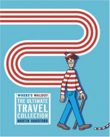 Where's Waldo? The Ultimate Travel Collection - Martin Handford