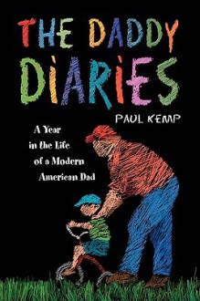 The Daddy Diaries - Paul Kemp