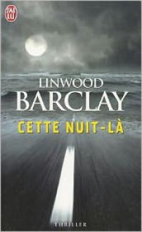 Cette Nuit-La (Poche) - Linwood Barclay, Marieke Surtel