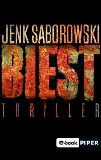 Biest: Thriller (Solveigh Lang-Reihe) (German Edition) - Jenk Saborowski