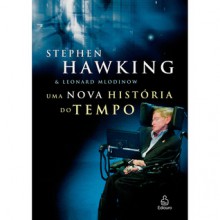 Uma Nova História Do Tempo - Stephen Hawking, Leonard Mlodinow