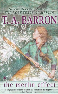 The Merlin Effect (The Adventures of Kate trilogy, #3) - T.A. Barron