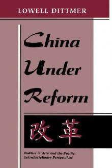 China Under Reform - Lowell Dittmer