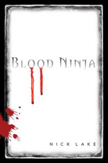 Blood Ninja - Nick Lake