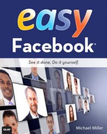 Easy Facebook - Michael Miller