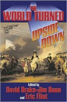 The World Turned Upside Down - David Drake, Eric Flint, Jim Baen, Gordon R. Dickson