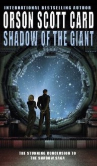 Shadow Of The Giant: Book Four of the Shadow Saga - Orson Scott Card