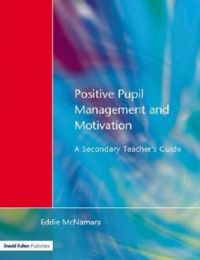 Positive Pupil Management and Motivation - Eddie McNamara