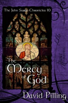 The Mercy of God (The John Swale Chronicles) - David Pilling