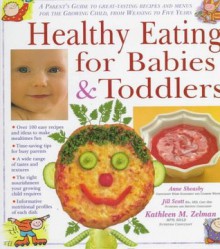 Healthy Eating for Babies & Toddlers - Jill Scott, Anne Sheasby