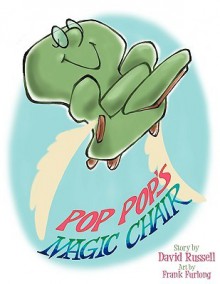 Pop Pop's Magic Chair - David Russell, Frank Furlong