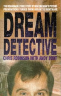 Dream Detective - Chris Robinson, Andrew Boot