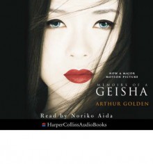 Memoirs Of A Geisha - Arthur Golden