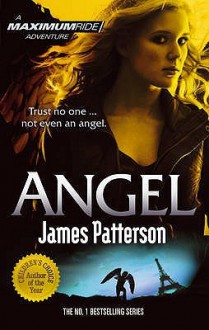 Maximum Ride: Angel - James Patterson