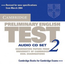 Cambridge Preliminary English Test 2: Examination Papers from the University of Cambridge ESOL Examinations - Cambridge ESOL