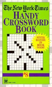 New York Times Handy Crossword Book #8 - Stanley Newman