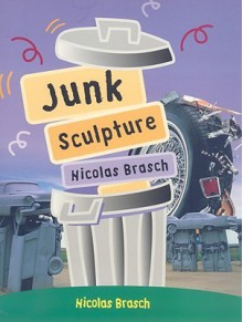 Junk Sculpture - Nicolas Brasch