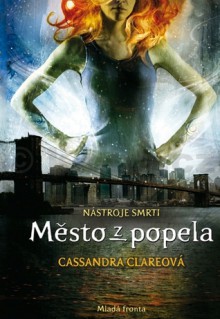 Město z popela (Nástroje smrti, #2) - Eva Maršíková, Cassandra Clare