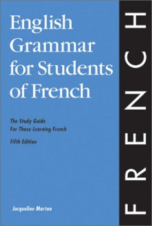 English grammar for students of French - Jacqueline Morton