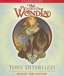 The Search for WondLa (Wondla #1) - Tony DiTerlizzi, Teri Hatcher