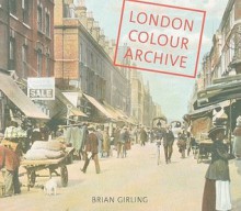 London Colour Archive - Brian Girling