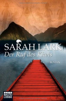 Der Ruf des Kiwis - Sarah Lark