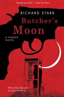 Butcher's Moon: A Parker Novel - Richard Stark, Lawrence Block