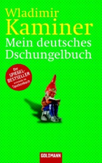 Mein deutsches Dschungelbuch - Wladimir Kaminer