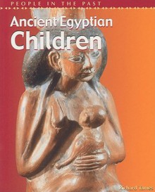 Ancient Egyptian Children - Richard Tames